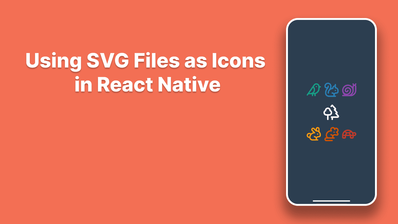 Using SVG Files as Icons in React Native: A Complete Guide